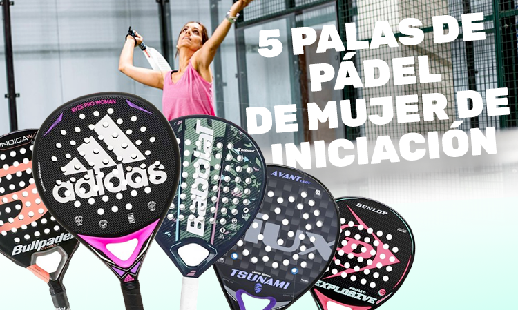 mejores palas de mujer 2022