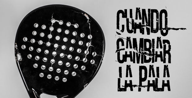 Cuándo cambiar la pala de pádel