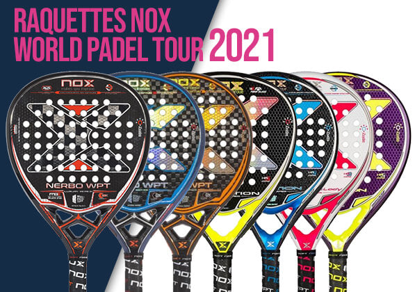 raquettes nox World Padel Tour