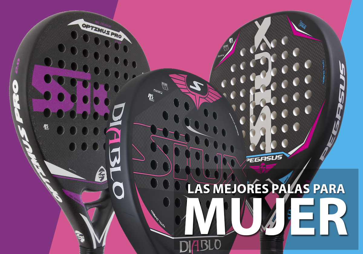 Las mejores palas Siux de mujer