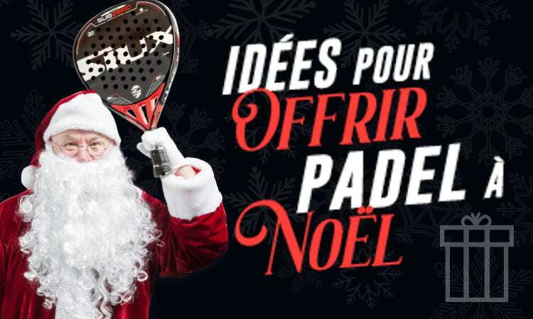 idées cadeaux padel