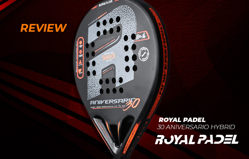 Royal Padel 30 Aniversario Hybrid