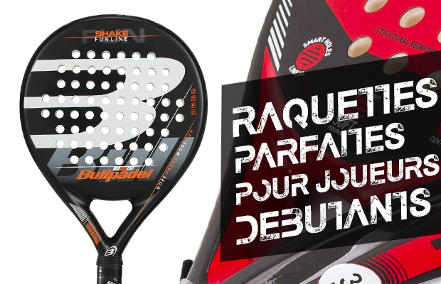 raquettes parfaites débutants